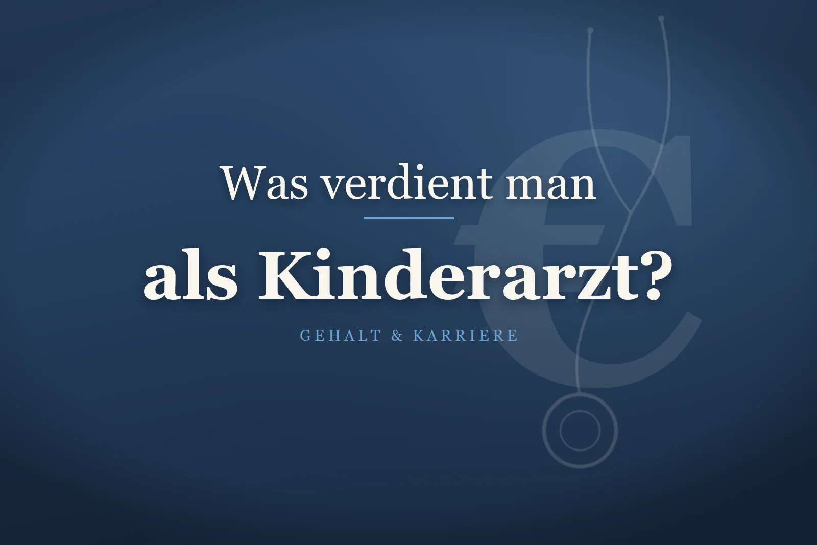 Gehalts-Ratgeber: Was verdient man als Kinderarzt?